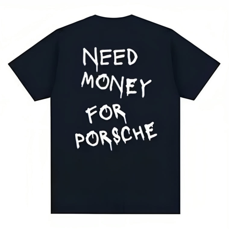 Europe And America Need Money To Buy Porsche T-shirt