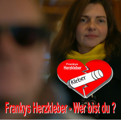 Frankys Herzkleber - Wer bist du